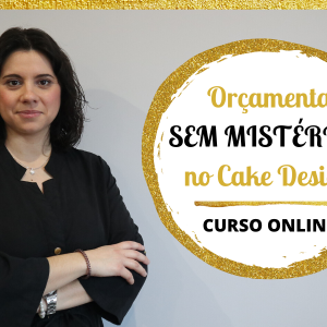 Programa Orçamenta sem Mistérios no Cake design